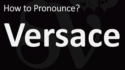 marque versace prononciation|versace pronunciation youtube.